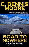 Road to Nowhere (standalone shorts, #7) (eBook, ePUB) Road to Nowhere (standalone shorts, #7) (eBook, ePUB)