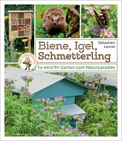 Biene, Igel, Schmetterling. So wird Ihr Garten zum Naturparadies. (eBook, ePUB) - Levret, Sébastien