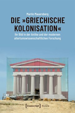 Die »griechische Kolonisation« (eBook, PDF) - Mauersberg, Martin