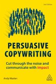 Persuasive Copywriting (eBook, ePUB) Persuasive Copywriting (eBook, ePUB)