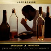 John Barleycorn or Alcoholic Memoirs (MP3-Download)