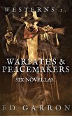 Westerns: Warpaths & Peacemakers (WILDCARD WESTERNS, #1) (eBook, ePUB)