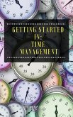 Getting Started in: Time Management (eBook, ePUB) Getting Started in: Time Management (eBook, ePUB)