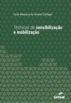 Técnicas de sensibilização e mobilização (eBook, ePUB) - Caffagni, Carla Wanessa do Amaral