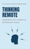 Thinking Remote: Inspiration for Leaders of Distributed Teams (eBook, ePUB)