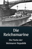 Die Reichsmarine - Die Flotte der Weimarer Republik (eBook, ePUB)