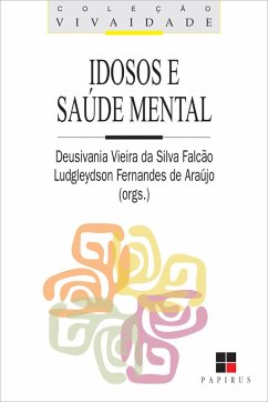 Idosos e saúde mental (eBook, ePUB) - V. S. Falcão, Deusivania; de Araújo, Ludgleydson Fernandes