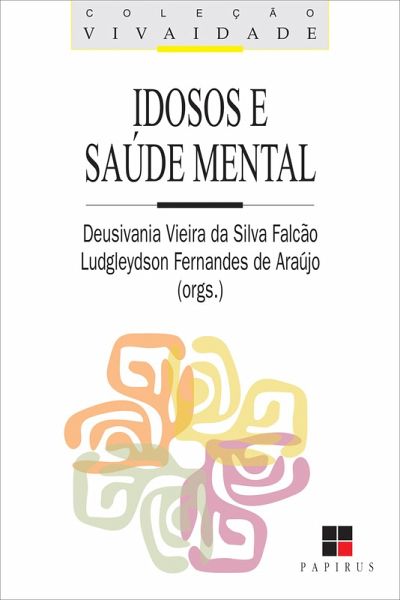 Idosos e saúde mental (eBook, ePUB) Idosos e saúde mental (eBook, ePUB)