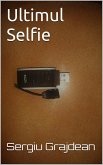 Ultimul Selfie (eBook, ePUB)