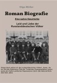 "Leid und Liebe der Russlanddeutschen Völker". Die Einwanderung der Deutschen nach Russland in den Jahren 1764 bis 1773 (eBook, ePUB)