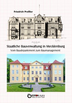 Staatliche Bauverwaltung in Mecklenburg (eBook, ePUB) - Preßler, Friedrich