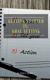 Getting Started in: Goal Setting (eBook, ePUB)