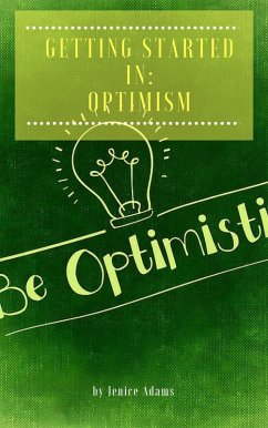 Getting Started in: Optimism (eBook, ePUB) - Adams, Jenice