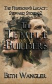 The Temple Builders (The Firstborn's Legacy: Steward Stories, #2) (eBook, ePUB)