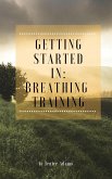 Getting Started in: Breathing Training (eBook, ePUB)