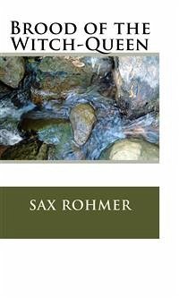 Brood of the Witch-Queen (eBook, ePUB) - Rohmer, Sax