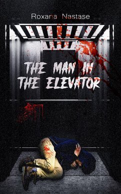 The Man in the Elevator (eBook, ePUB) - Nastase, Roxana