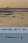 The Grey Fairy Book (eBook, ePUB)