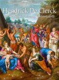 Hendrick De Clerck: Drawings & Paintings (Annotated) (eBook, ePUB)