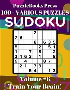 PuzzleBooks Press Sudoku – Volume 6 (eBook, ePUB) - Press, PuzzleBooks