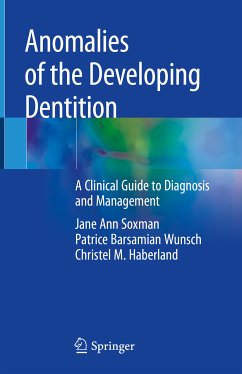 Anomalies of the Developing Dentition (eBook, PDF) - Soxman, Jane Ann; Wunsch, Patrice Barsamian; Haberland, Christel M.