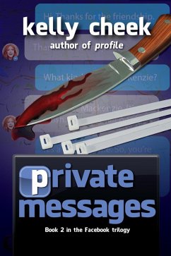 Private Messages (The Facebook Trilogy, #2) (eBook, ePUB) - Cheek, Kelly