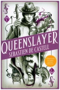 Spellslinger - Queenslayer - de Castell, Sebastien