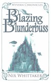 Blazing Blunderbuss (Wyvern Chronicles, #1) (eBook, ePUB)