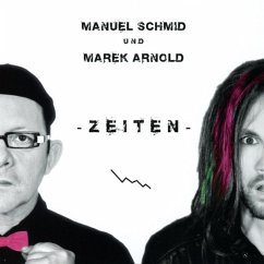 Zeiten - Manuel Schmid & Marek Arnold