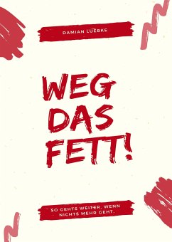 Weg das Fett! (eBook, ePUB) - Lübke, Damian