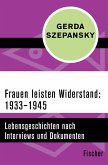 Frauen leisten Widerstand: 1933-1945 (eBook, ePUB)