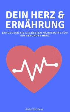 Dein Herz und Ernährung (eBook, ePUB) - Sternberg, Andre