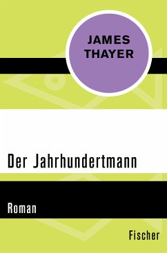 Der Jahrhundertmann (eBook, ePUB) - Thayer, James