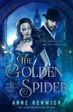 The Golden Spider (Elemental Web Chronicles, #1) (eBook, ePUB) - Renwick, Anne
