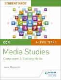 OCR A Level Media Studies Student Guide 2: Evolving Media (eBook, ePUB)