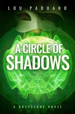 A Circle of Shadows - A Greystone Novel (eBook, ePUB) - Paduano, Lou