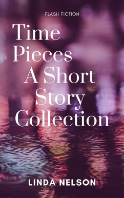 Time Pieces: A Short Story Collection (eBook, ePUB) - Nelson, Linda