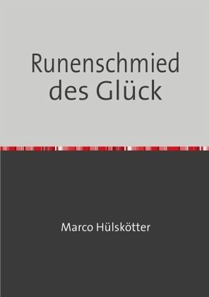 Der Runenschmied / Runenschmied des Glück Der Runenschmied / Runenschmied des Glück