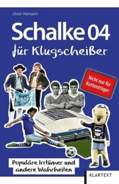 Schalke 04 für Klugscheißer - Homann, Ulrich