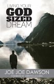 Living Your God Sized Dream (eBook, ePUB) Living Your God Sized Dream (eBook, ePUB)