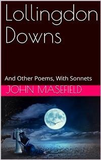 Lollingdon Downs / and Other Poems, with Sonnets (eBook, PDF) - Masefield, John