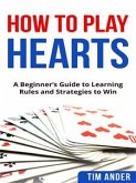 How To Play Hearts (eBook, ePUB)