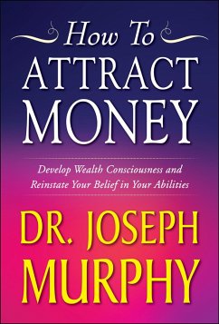 How to Attract Money (eBook, ePUB) - Murphy, Joseph