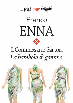 Il Commissario Sartori. La bambola di gomma (eBook, ePUB) - Enna, Franco