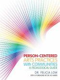 Person-Centered Arts Practices with Communities (eBook, ePUB)