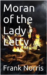 Moran of the Lady Letty (eBook, PDF) - Norris, Frank