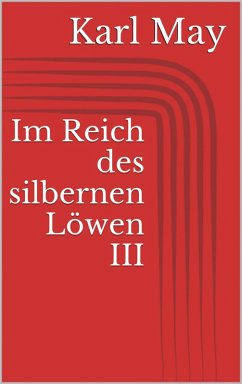 Im Reich des silbernen Löwen III (eBook, ePUB) - May, Karl