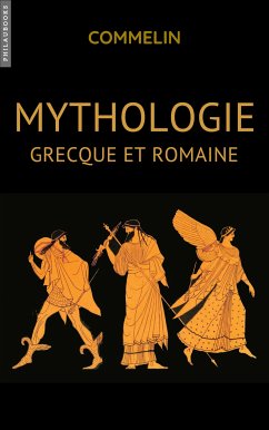 Mythologie Grecque et Romaine (eBook, ePUB) - Commelin, Pierre