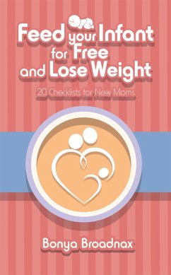 Feed Your Infant for Free and Lose Weight (eBook, ePUB)