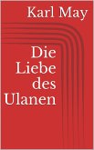 Die Liebe des Ulanen (eBook, ePUB)